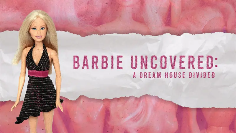 Barbie Uncovered: A Dream House Divided - Cover
