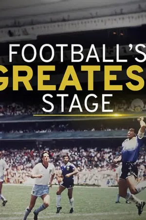 Παγκόσμιο Κύπελλο: Η Μεγαλύτερη Σκηνή του Ποδοσφαίρου - Poster