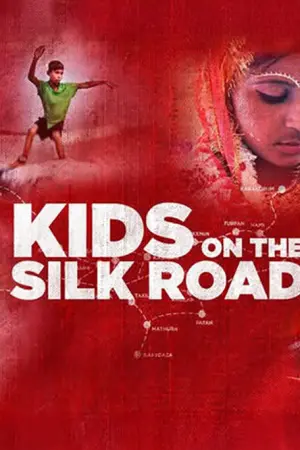 Τα Παιδιά στον Δρόμο του Μεταξιού - Poster