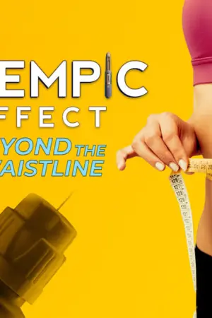 The Ozempic Effect: Beyond the Waistline - Poster