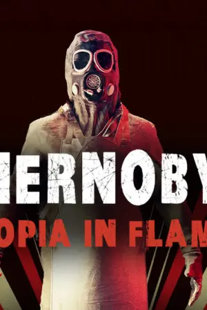 Τσερνόμπιλ: Ουτοπία στις Φλόγες - Poster