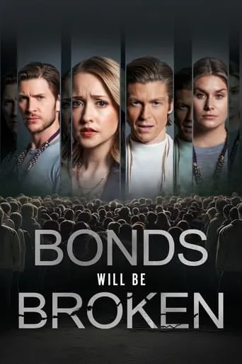 Bonds Will Be Broken - Poster
